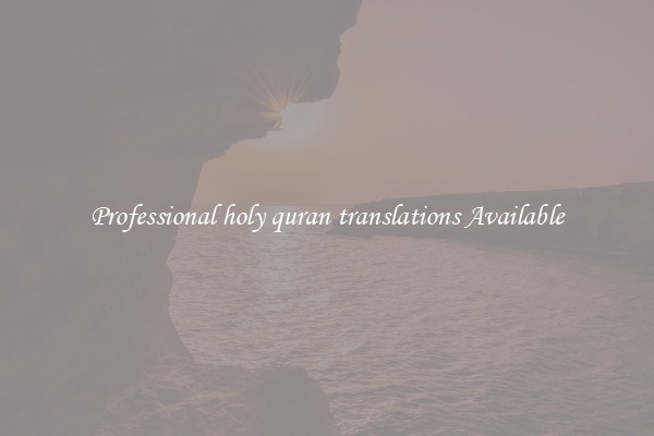 Professional holy quran translations Available