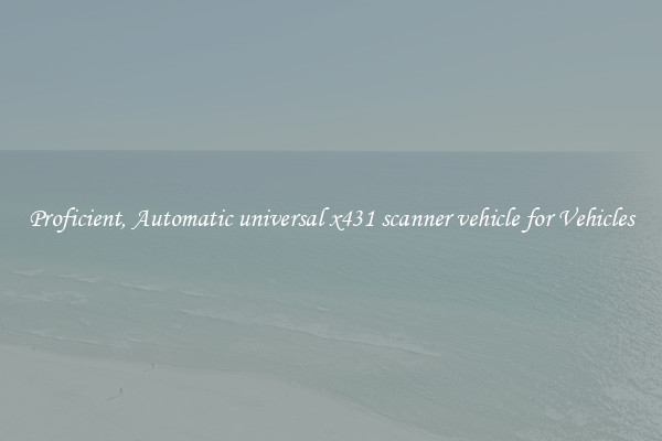 Proficient, Automatic universal x431 scanner vehicle for Vehicles