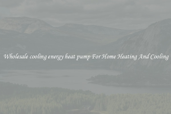 Wholesale cooling energy heat pump For Home Heating And Cooling
