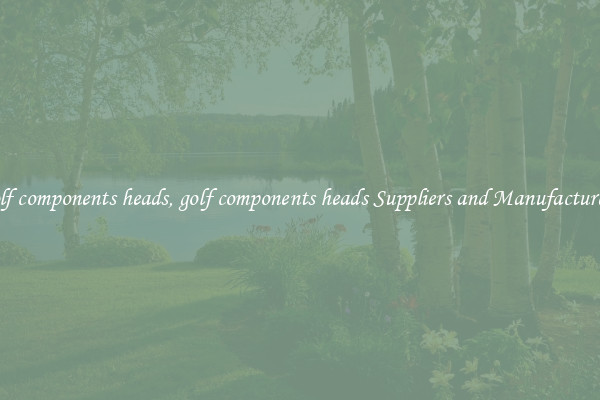 golf components heads, golf components heads Suppliers and Manufacturers