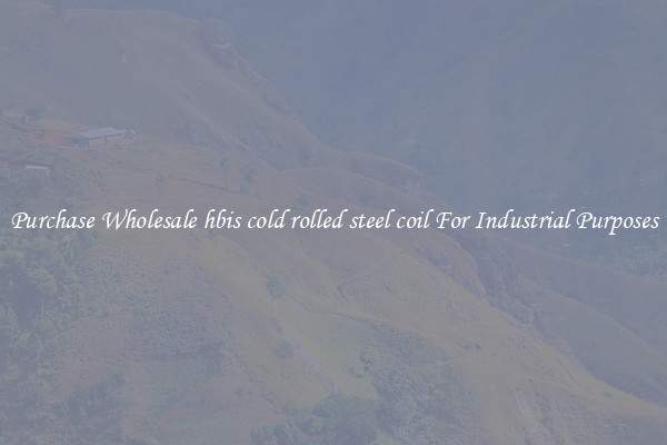 Purchase Wholesale hbis cold rolled steel coil For Industrial Purposes