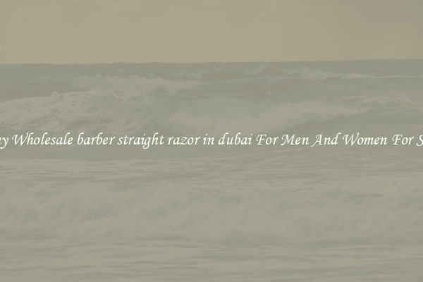 Buy Wholesale barber straight razor in dubai For Men And Women For Sale