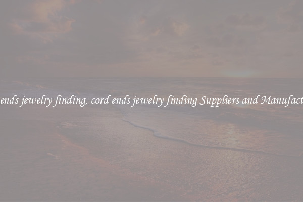 cord ends jewelry finding, cord ends jewelry finding Suppliers and Manufacturers