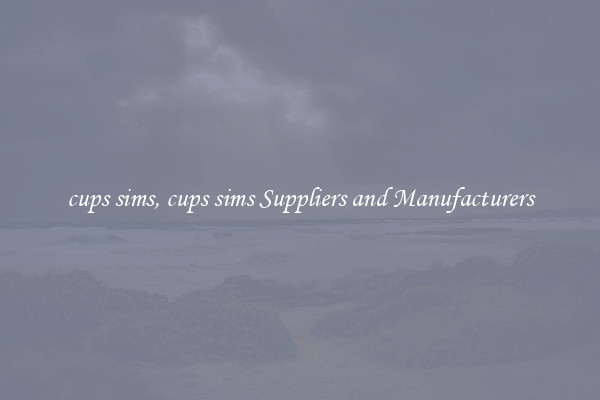 cups sims, cups sims Suppliers and Manufacturers