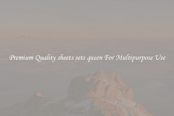 Premium Quality sheets sets queen For Multipurpose Use