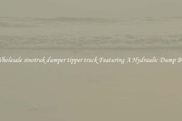 Wholesale sinotruk dumper tipper truck Featuring A Hydraulic Dump Bed