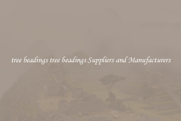 tree beadings tree beadings Suppliers and Manufacturers
